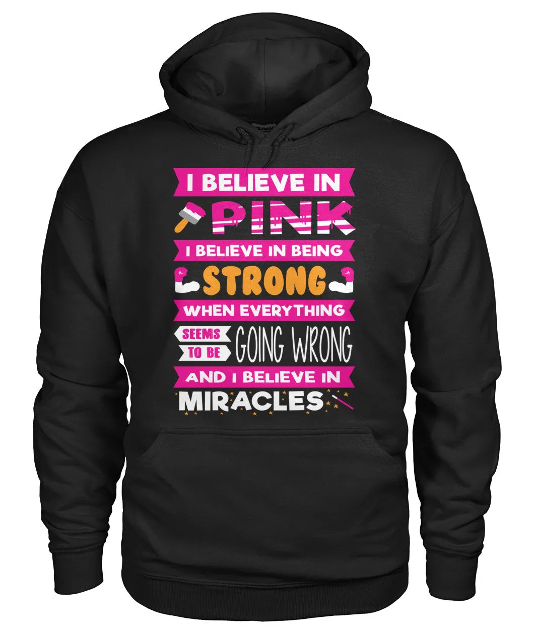 I Believe in Pink Hoodies and Sweatshirts