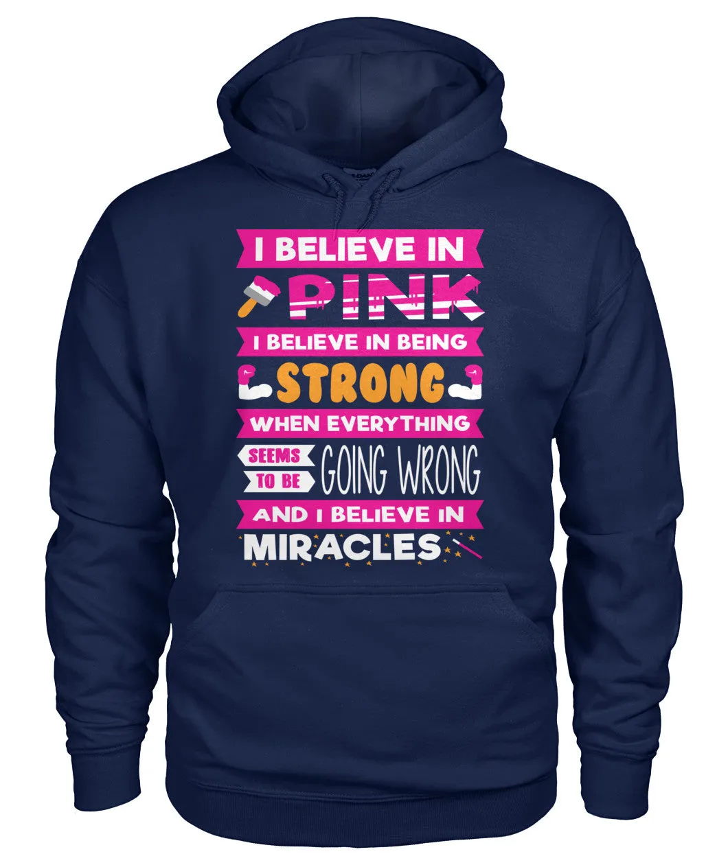 I Believe in Pink Hoodies and Sweatshirts