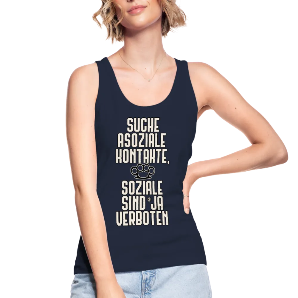 Suche asoziale Kontakte soziale sind ja verboten - Frauen Bio Tank Top von Stanley & Stella