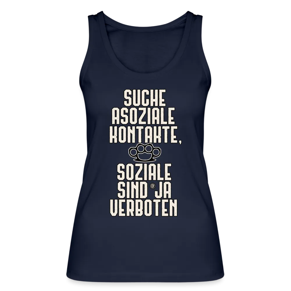 Suche asoziale Kontakte soziale sind ja verboten - Frauen Bio Tank Top von Stanley & Stella