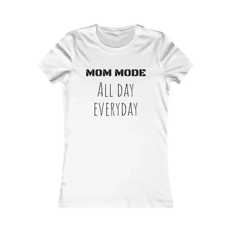 Unleash Mom Mode with your Womens Favorite Tee