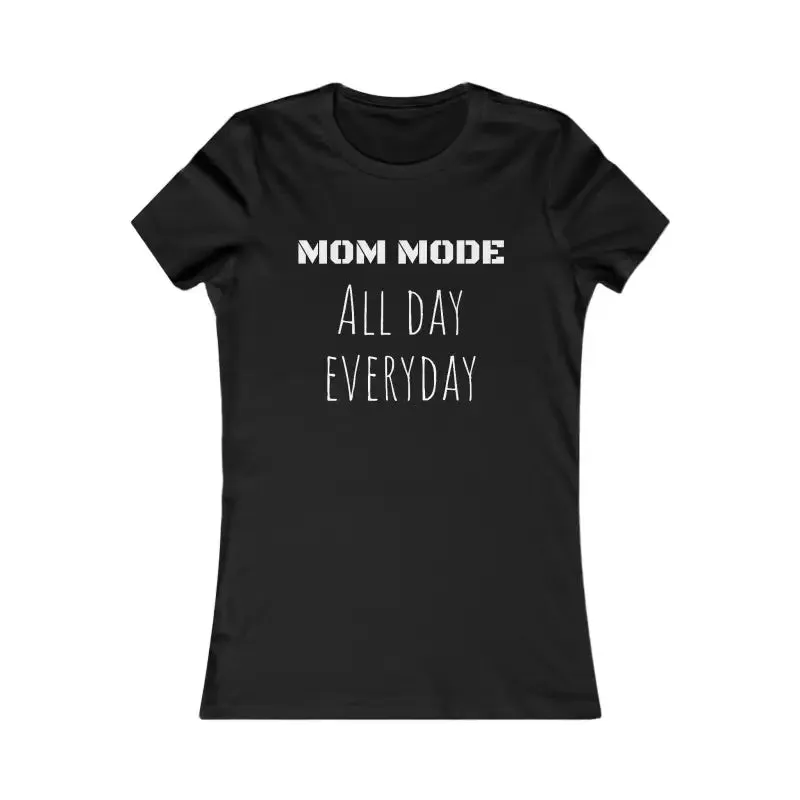 Unleash Mom Mode with your Womens Favorite Tee